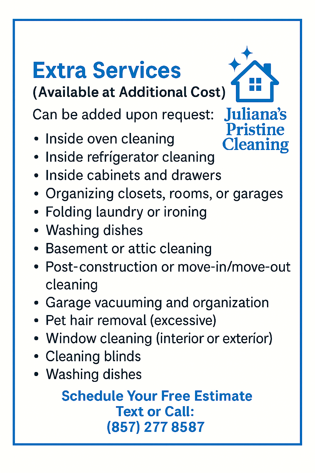 Extra cleaning services by Juliana’s Pristine Cleaning, including inside oven and refrigerator cleaning, cabinet interiors, organizing services, laundry folding, post-construction cleaning, and pet hair removal in Boston homes.